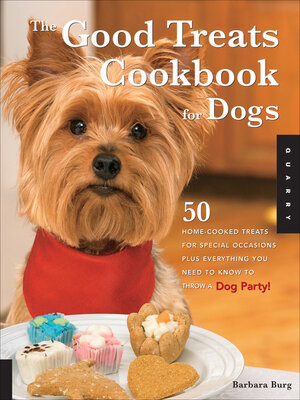 cover image of The Good Treats Cookbook for Dogs